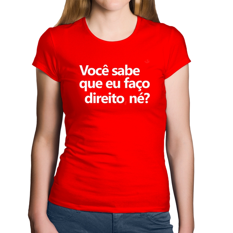 Baby Look Algodão Você sabe que eu faço direito, né? - Vermelha
