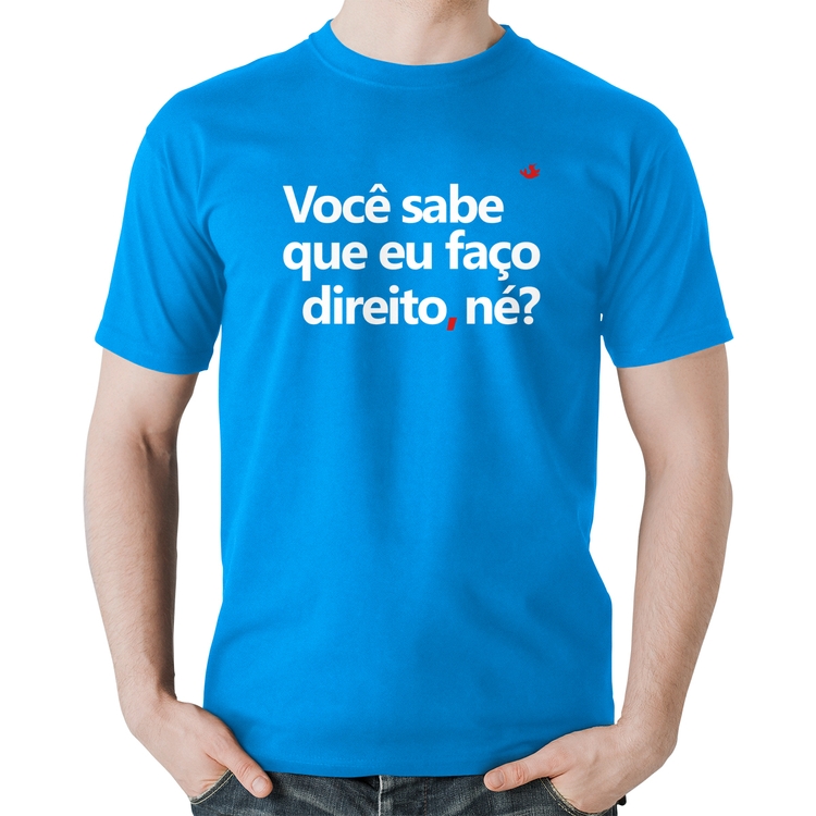 Camiseta Algodão Você sabe que eu faço direito, né? - Azul