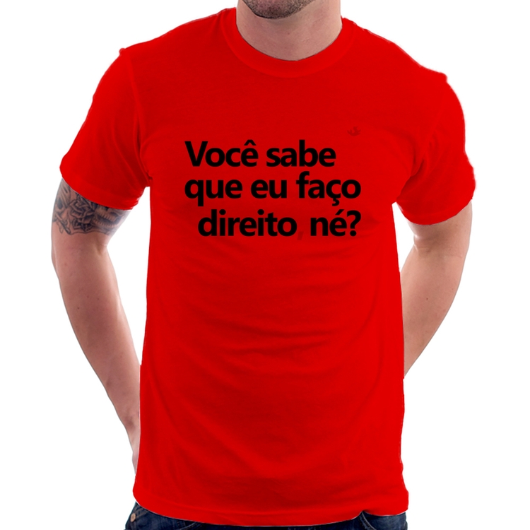 Camiseta Você sabe que eu faço direito, né? - Vermelha