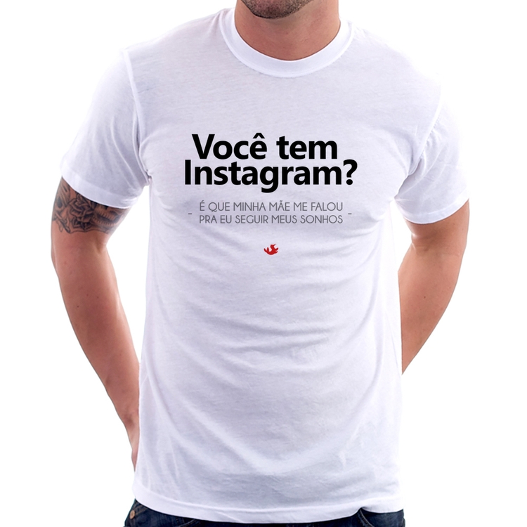 Camiseta Você tem Instagram?