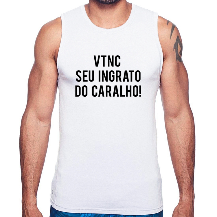 Regata VTNC SEU INGRATO DO CARALHO!