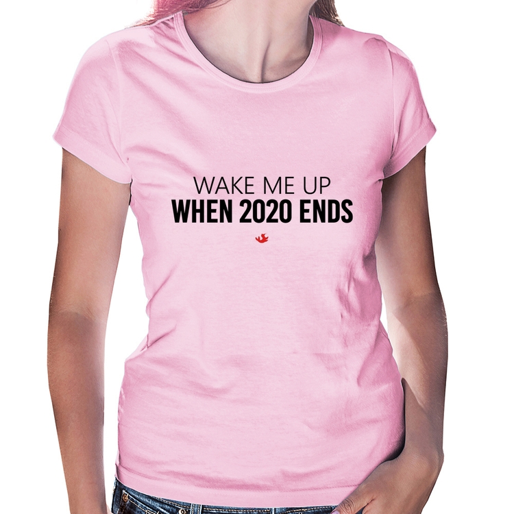 Baby Look Wake me up when 2020 ends - Rosa Bebê