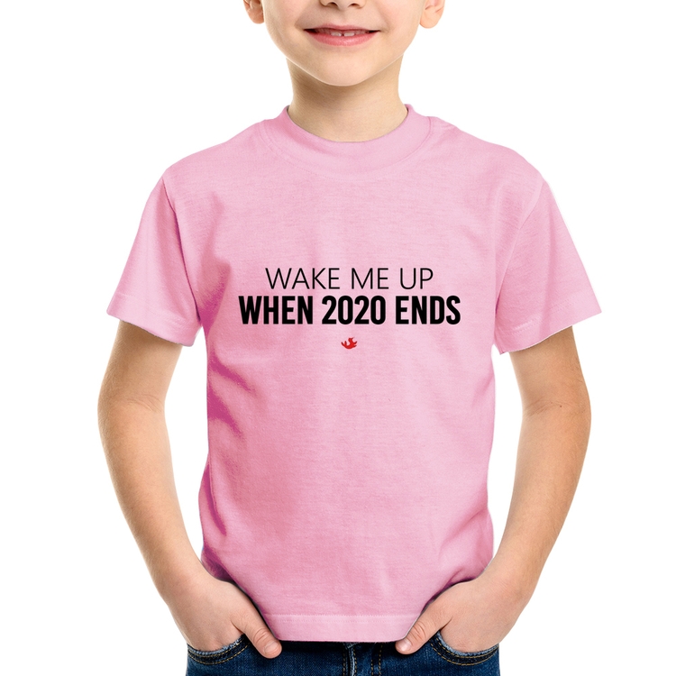 Camiseta Infantil Wake me up when 2020 ends - Rosa Bebê