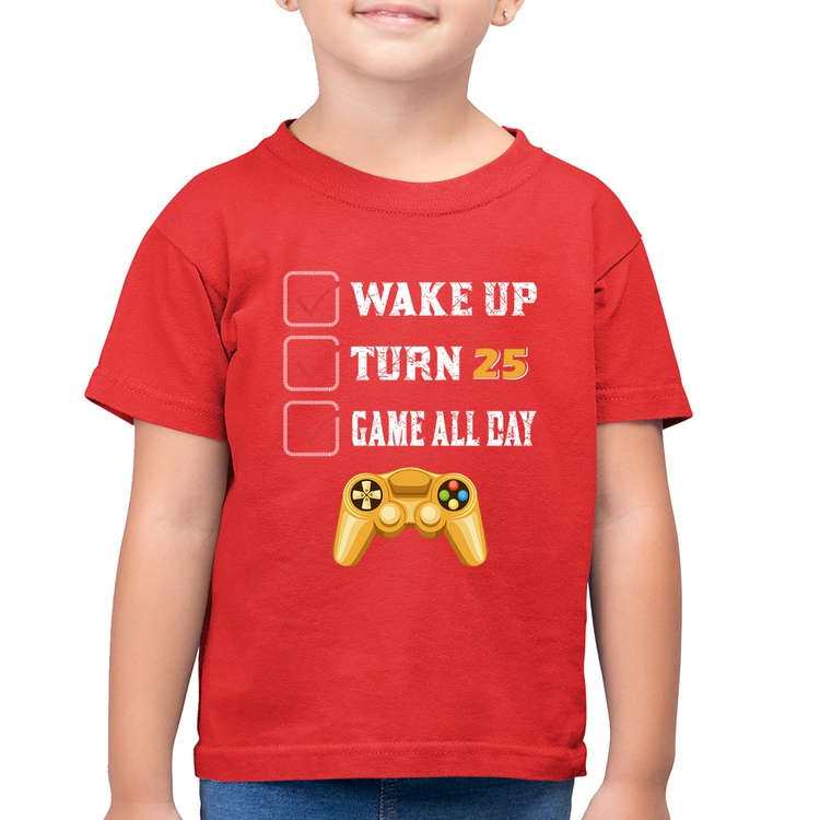 Camiseta Algodão Infantil Wake Up, Turn 25, Game All Day - Vermelha