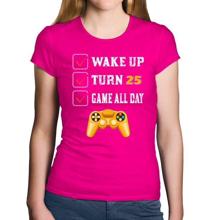 Baby Look Algodão Wake Up, Turn 25, Game All Day - Rosa