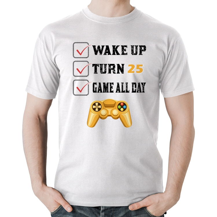 Camiseta Algodão Wake Up, Turn 25, Game All Day - Branca