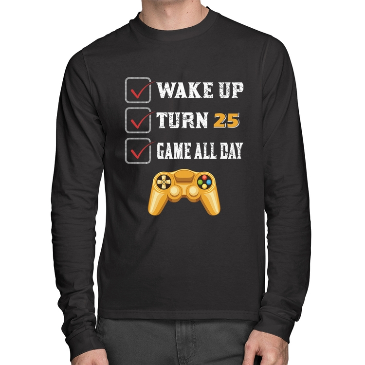 Camiseta Algodão Wake Up, Turn 25, Game All Day Manga Longa