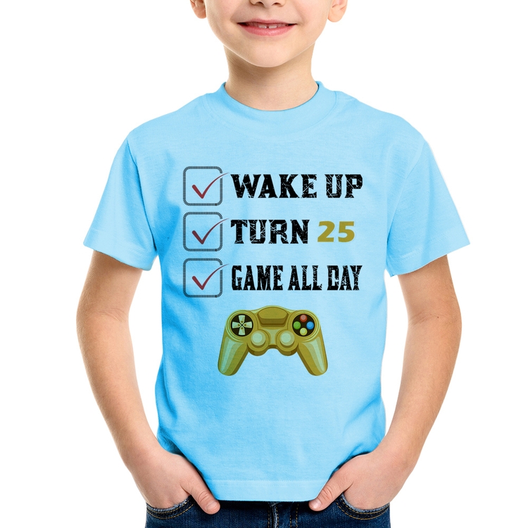 Camiseta Infantil Wake Up, Turn 25, Game All Day - Azul Bebê