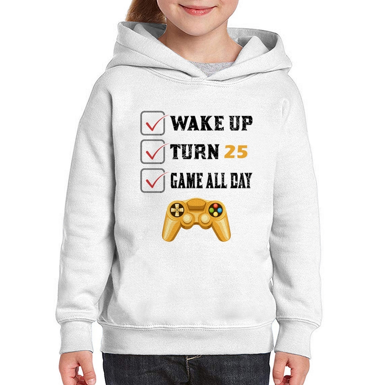 Moletom Infantil Wake Up, Turn 25, Game All Day