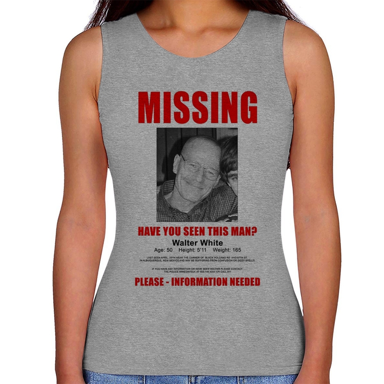 Regata Feminina Walter White Missing - Cinza