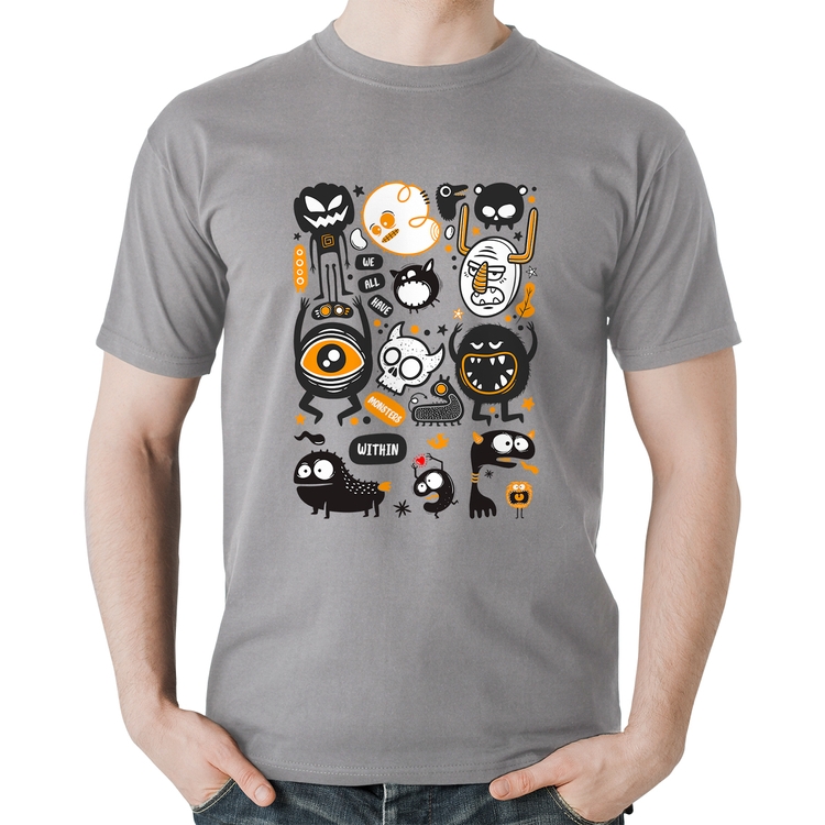 Camiseta Algodão We all have monsters within - Cinza
