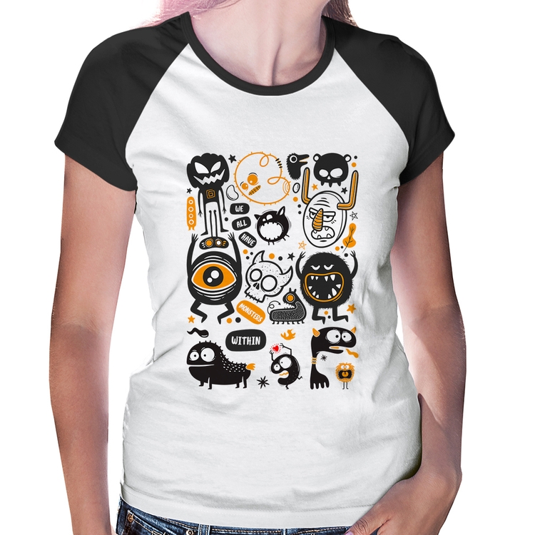 Baby Look Raglan We all have monsters within