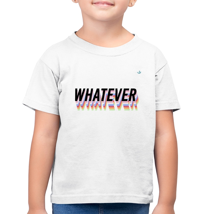 Camiseta Algodão Infantil Whatever - Branca