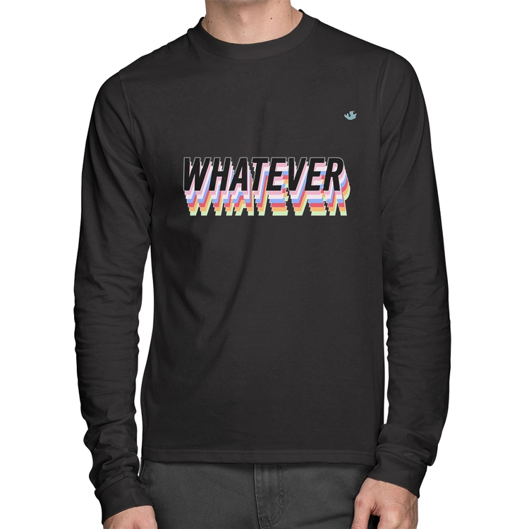 Camiseta Algodão Whatever Manga Longa