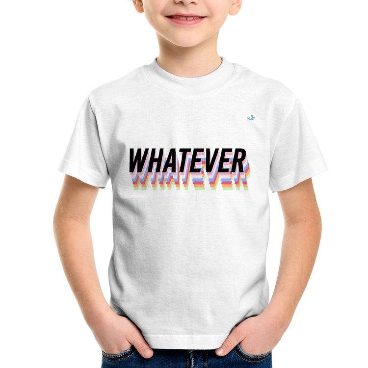 Camiseta Infantil Whatever