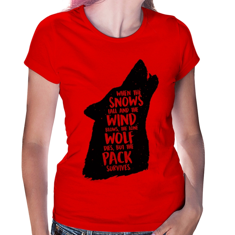 Baby Look When the snows fall and the white winds blow, the lone wolf dies, but the pack survives - Vermelha