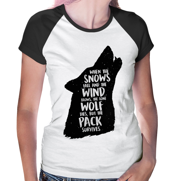 Baby Look Raglan When the snows fall and the white winds blow, the lone wolf dies, but the pack survives