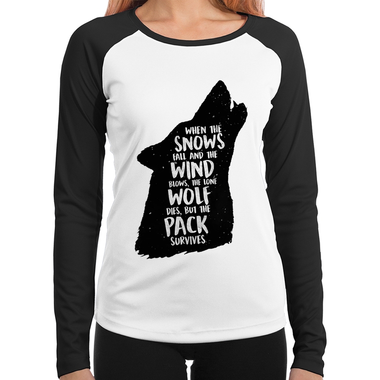 Baby Look Raglan When the snows fall and the white winds blow, the lone wolf dies, but the pack survives Manga Longa