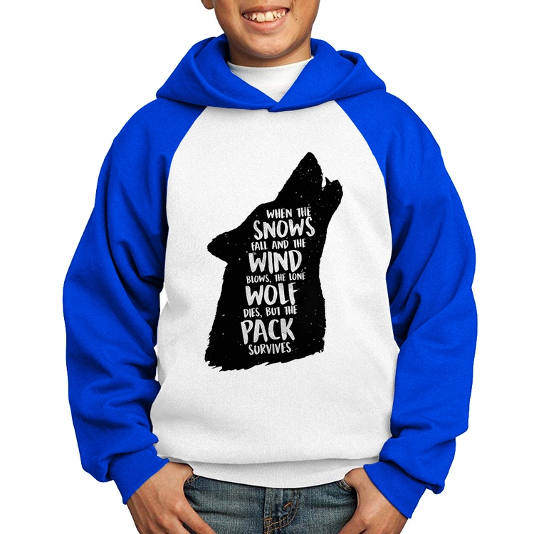 Moletom Infantil When the snows fall and the white winds blow, the lone wolf dies, but the pack survives - Branco/Azul