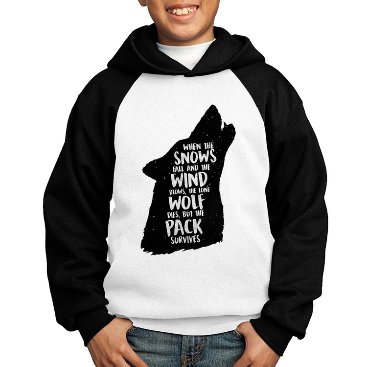Moletom Infantil When the snows fall and the white winds blow, the lone wolf dies, but the pack survives - Branco/Preto