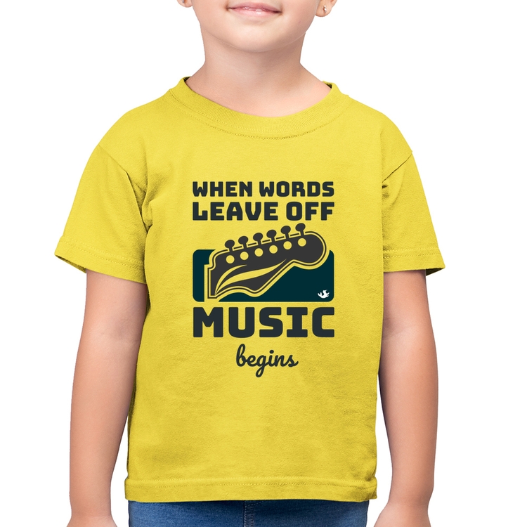 Camiseta Algodão Infantil When words leave off music begins - Amarelo Canário