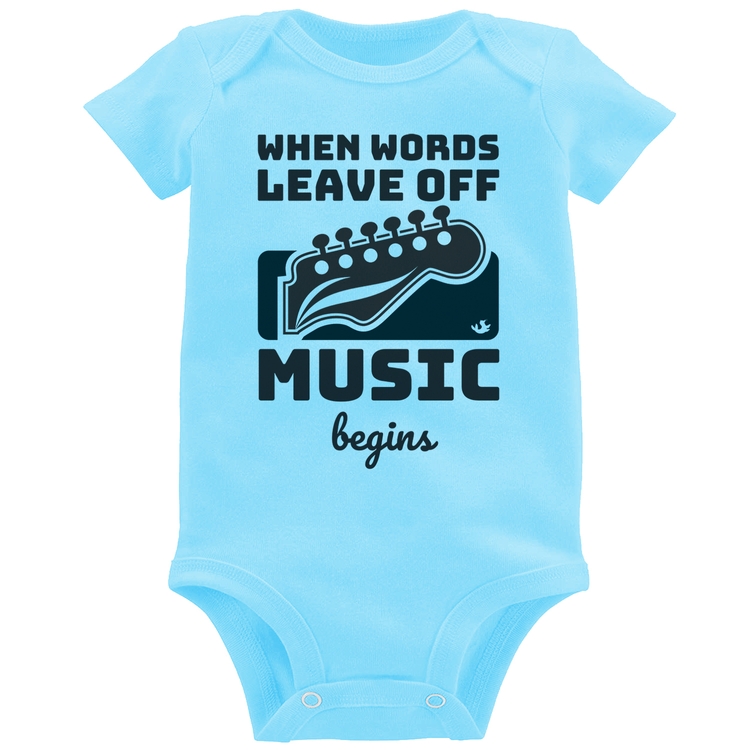 Body Bebê When words leave off music begins - Azul Bebê