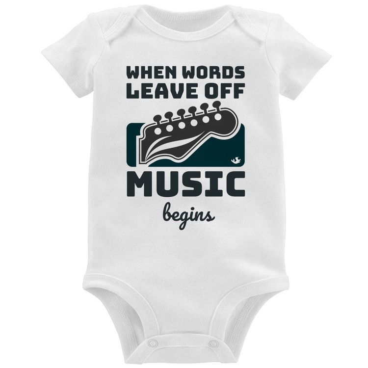 Body Bebê When words leave off music begins