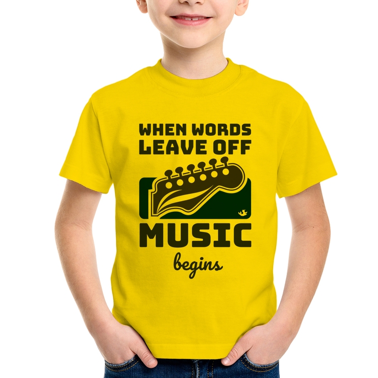 Camiseta Infantil When words leave off music begins - Amarela