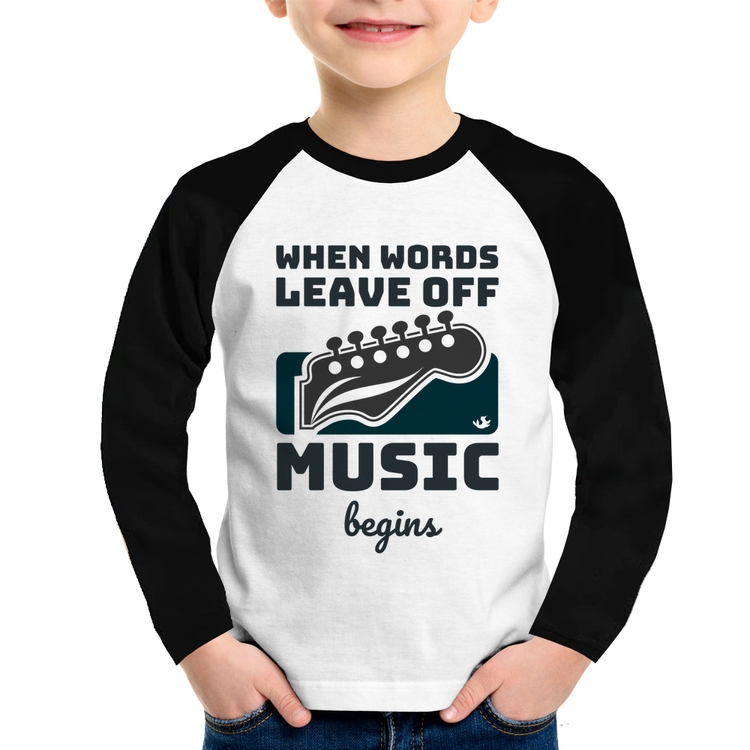 Camiseta Raglan Infantil When words leave off music begins Manga Longa