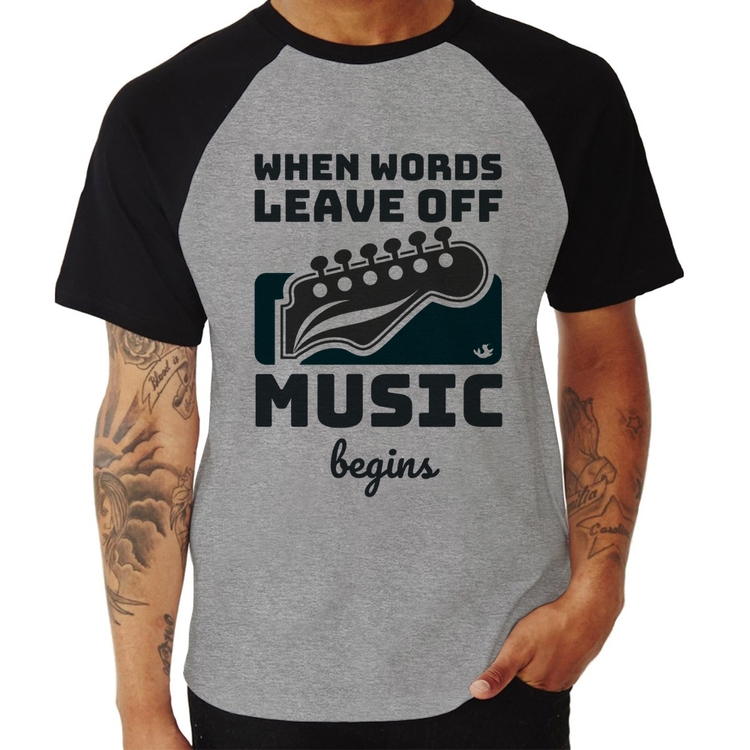Camiseta Raglan When words leave off music begins - Cinza/Preto
