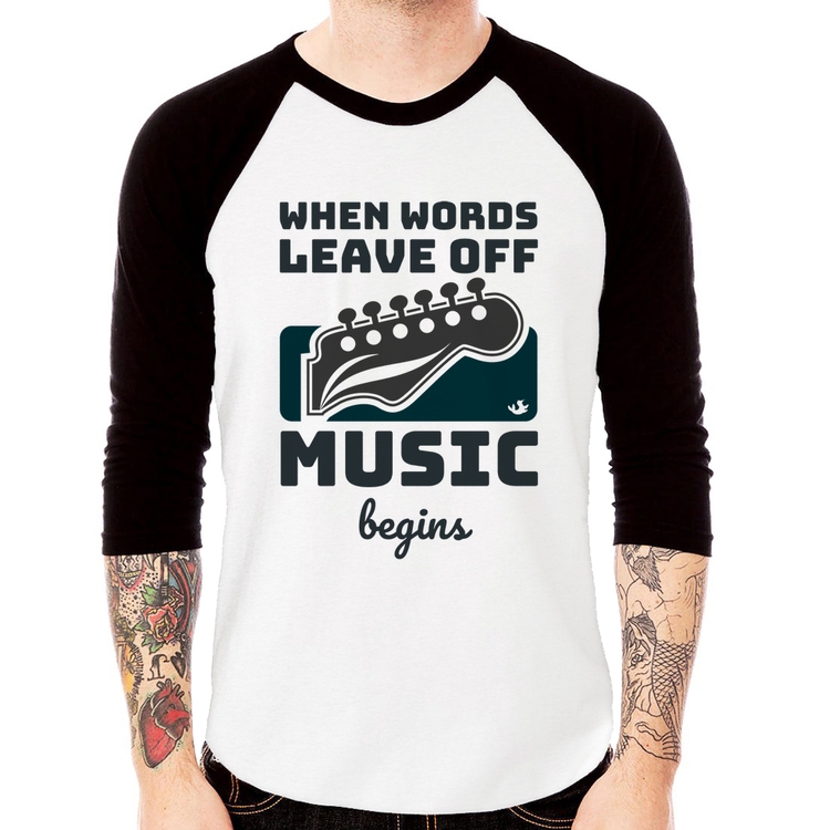 Camiseta Raglan When words leave off music begins Manga 3/4