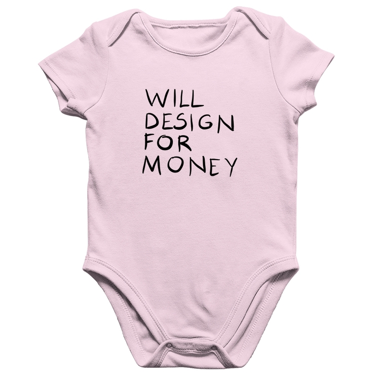 Body Bebê Algodão Will Design for money - Rosa Bebê