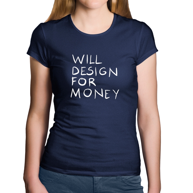 Baby Look Algodão Will Design for money - Marinho