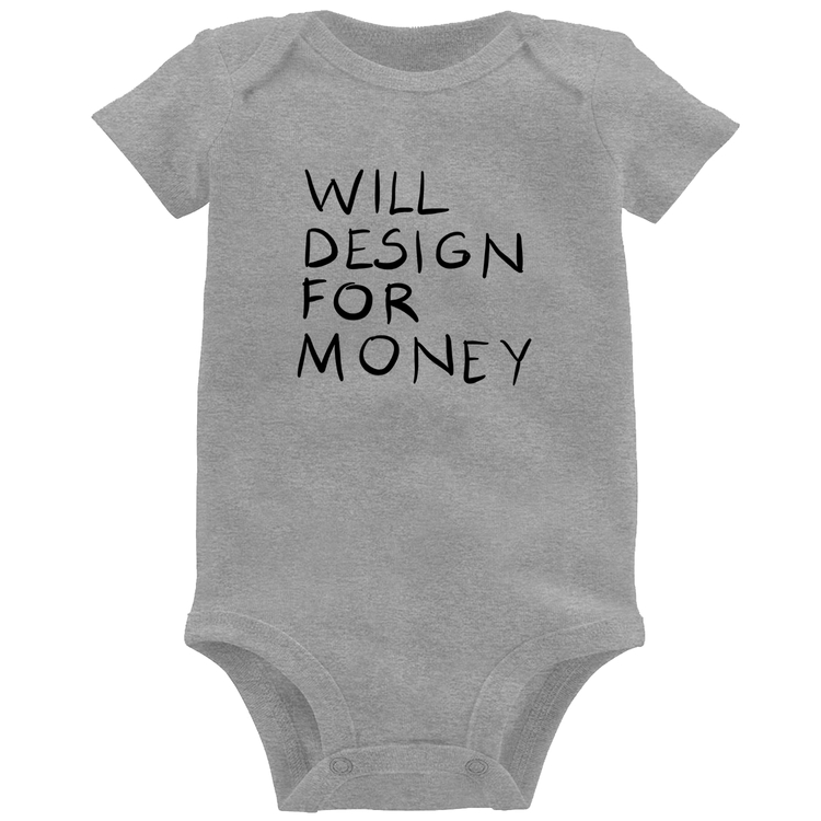 Body Bebê Will Design for money - Cinza