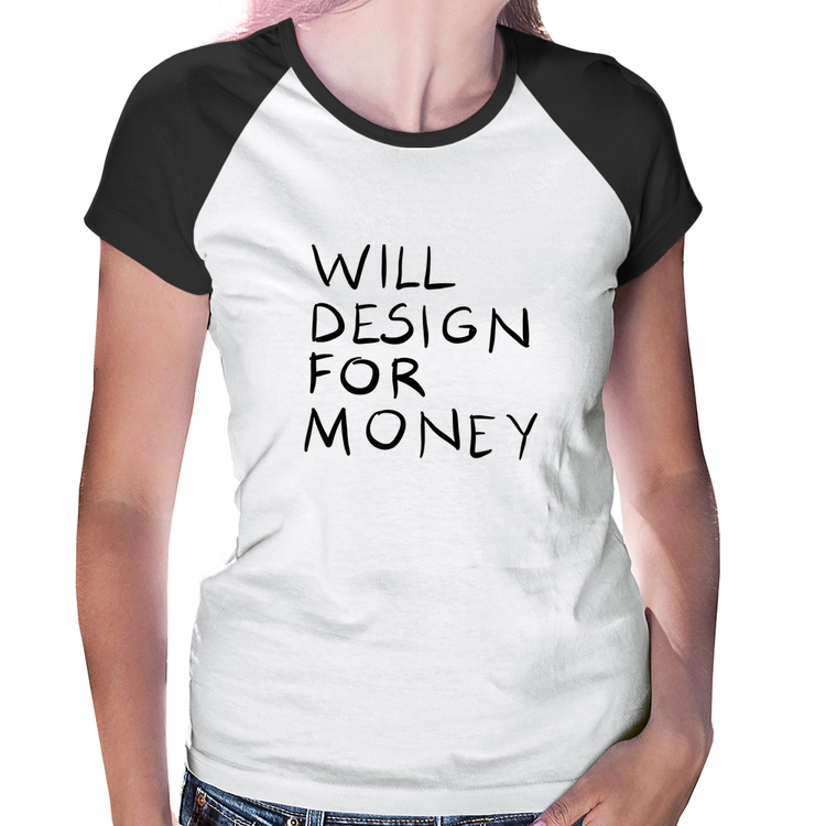 Baby Look Raglan Will Design for money