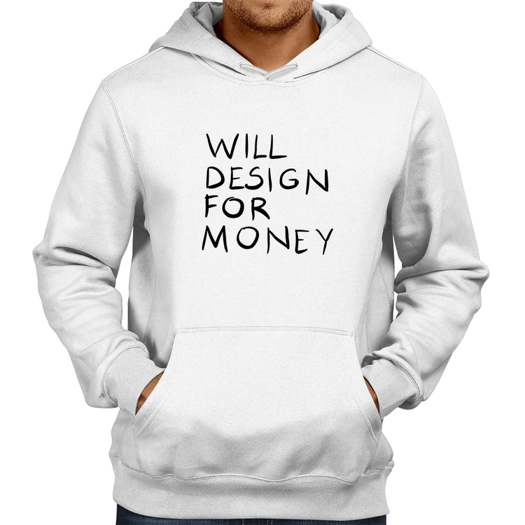 Moletom Will Design for money - Branco
