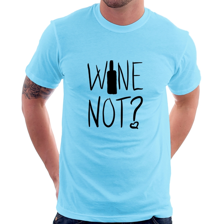 Camiseta Wine not - Azul Bebê