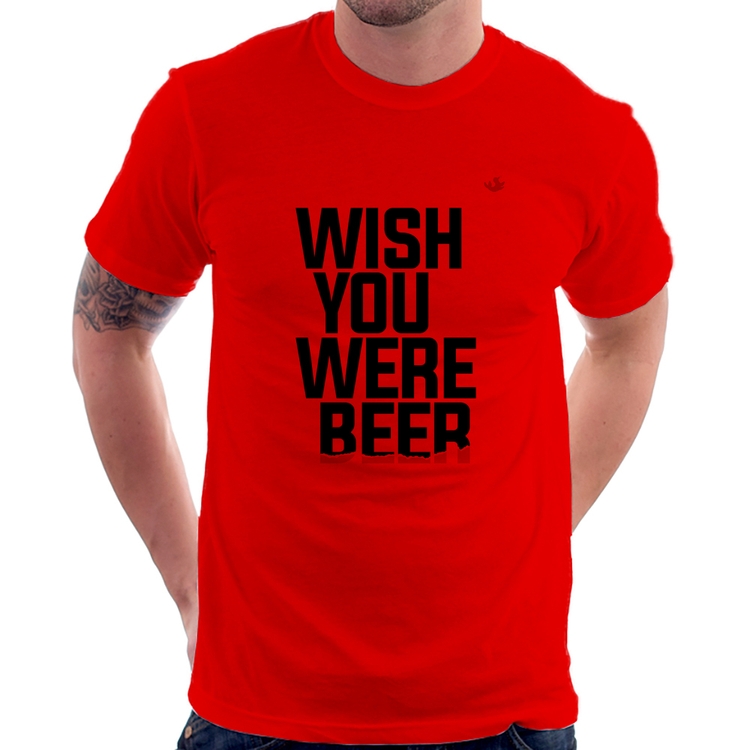 Camiseta Wish you were beer - Vermelha