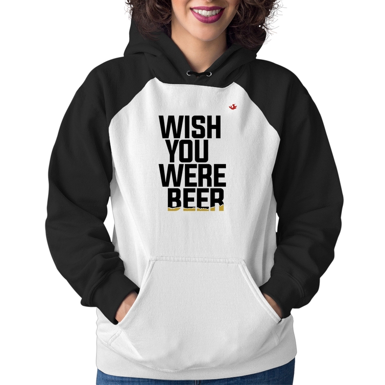 Moletom Feminino Wish you were beer