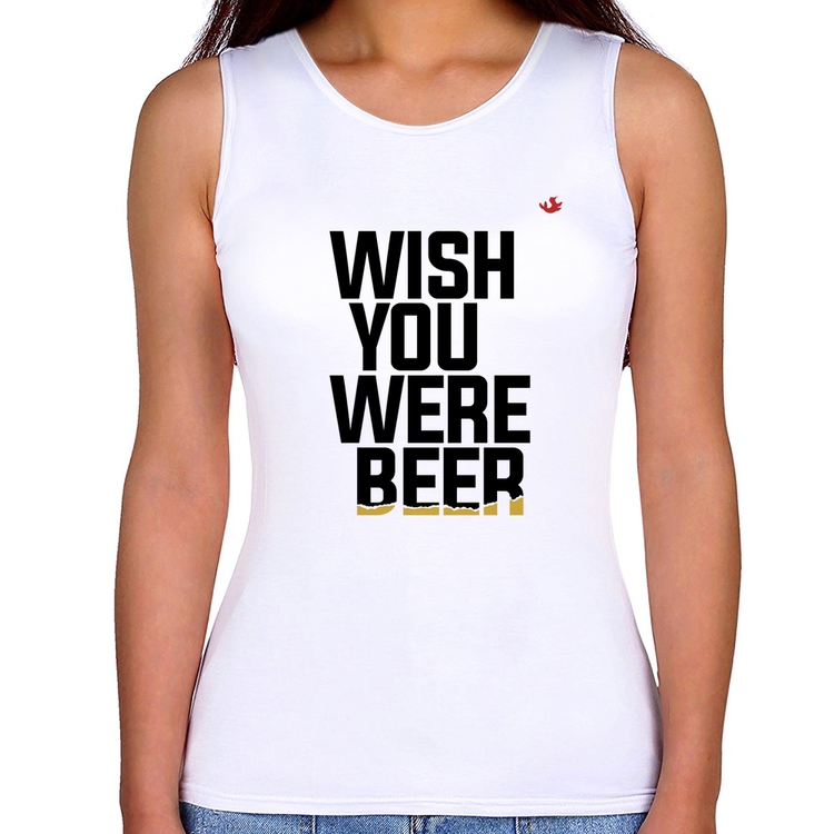Regata Feminina Wish you were beer