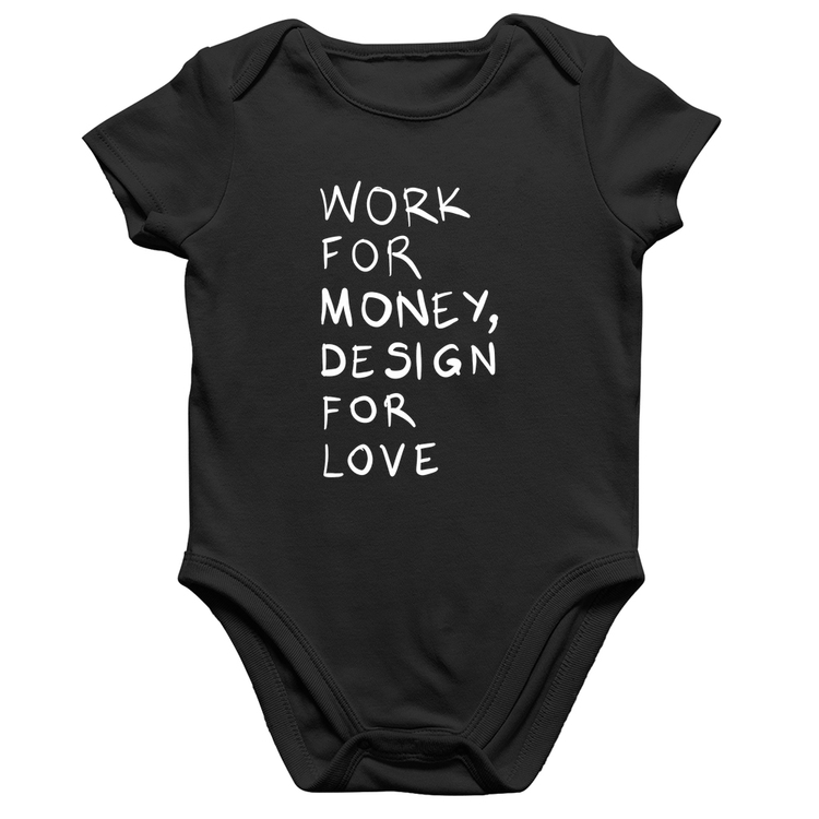 Body Bebê Algodão Work for money, design for love