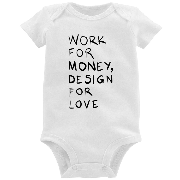 Body Bebê Work for money, design for love