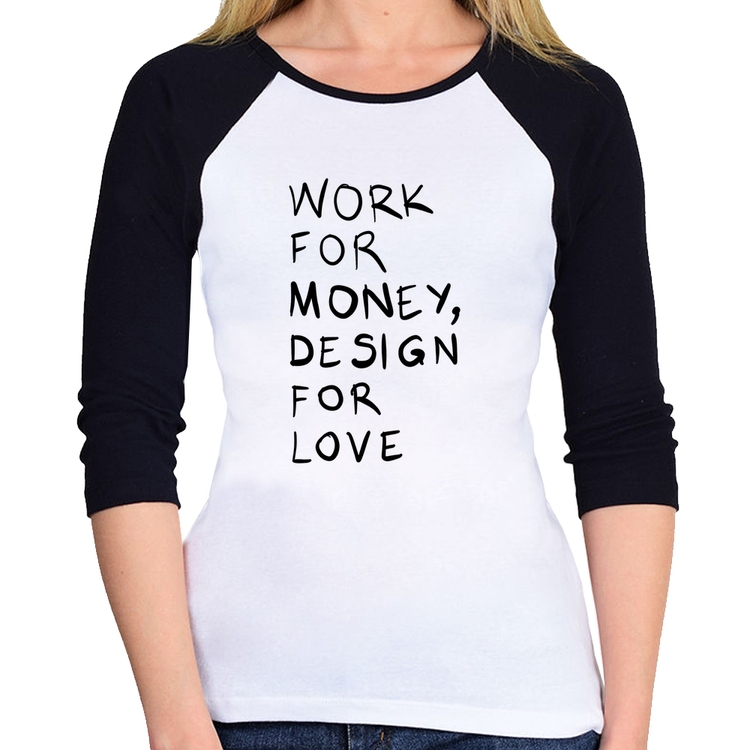 Baby Look Raglan Work for money, design for love Manga 3/4
