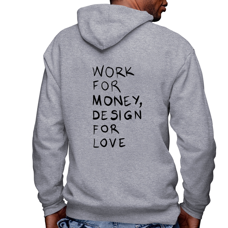 Blusa Moletom Work for money, design for love Masculina com Capuz e Zíper - Mescla