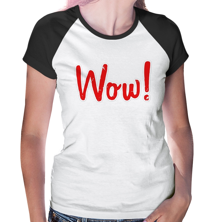 Baby Look Raglan Wow!