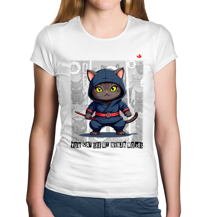 Baby Look Algodão You cat see my ninja moves - Branca