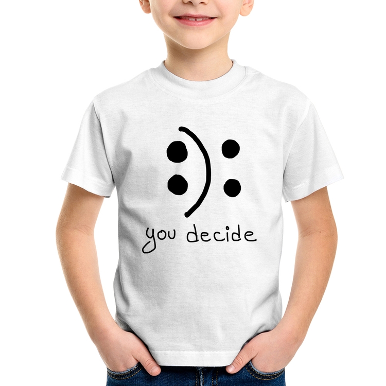 Camiseta Infantil You Decide