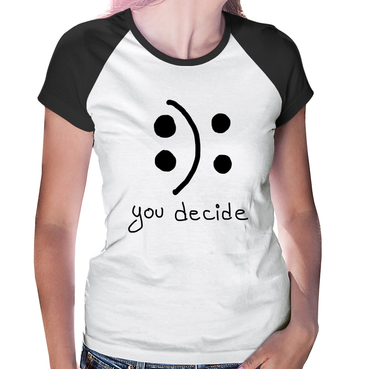 Baby Look Raglan You Decide