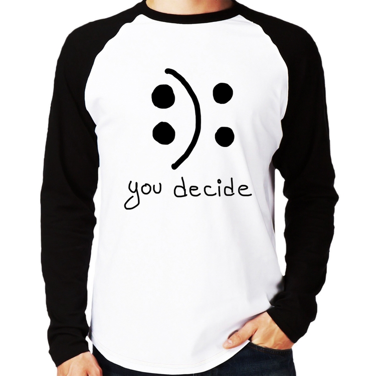 Camiseta Raglan You Decide Manga Longa