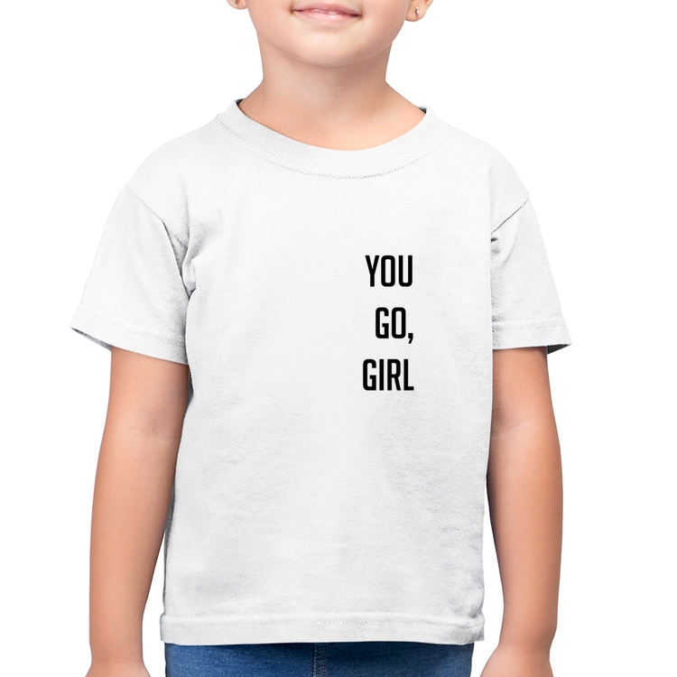Camiseta Algodão Infantil You go girl - Branca
